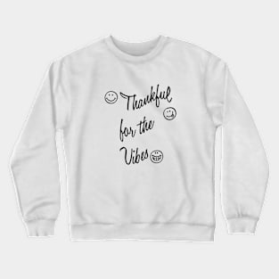 Thankful For The Vibes, Thanksgiving, Grateful, Blessed Life, Religious, Bible Camp Crewneck Sweatshirt